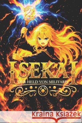 Isekai: Der Held von Militaris - Band 2 German, する 21 9798278667247 Independently Published - książka