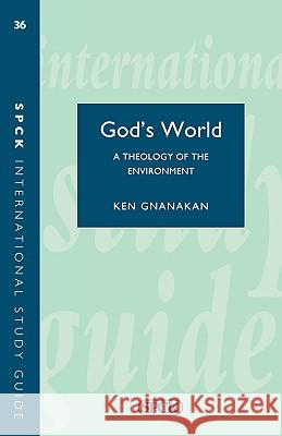 Isg 36: God's World: Biblical Theology of the Environment Gnanakan, Ken 9780281051380 Society for Promoting Christian Knowledge - książka