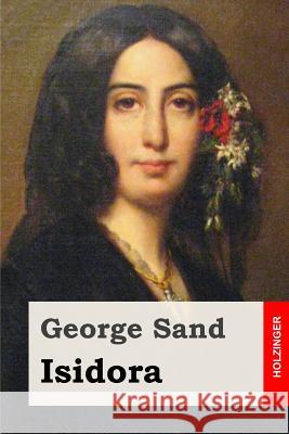 Isidora George Sand 9781505897784 Createspace - książka
