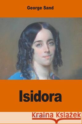 Isidora George Sand 9781540500328 Createspace Independent Publishing Platform - książka