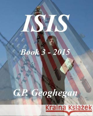 IsIs Book 3 Geoghegan, G. P. 9781512029680 Createspace - książka