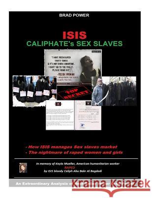 Isis: Caliphate's Sex Slaves Brad Power 9781517254674 Createspace - książka