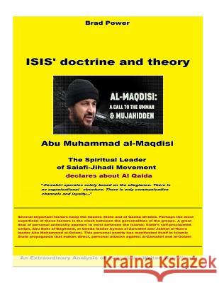 ISIS' doctrine and theory: Al Maqdisi: The Spiritual Leader of Salafi-Jihadi Movement Brad Power 9781518835681 Createspace Independent Publishing Platform - książka