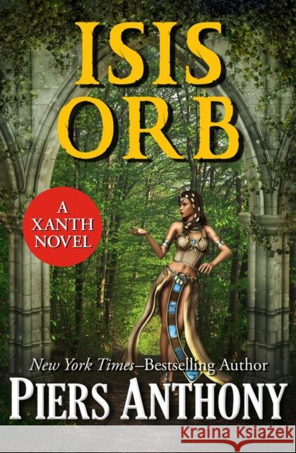 Isis Orb Piers Anthony 9781504037372 Open Road Media Science & Fantasy - książka