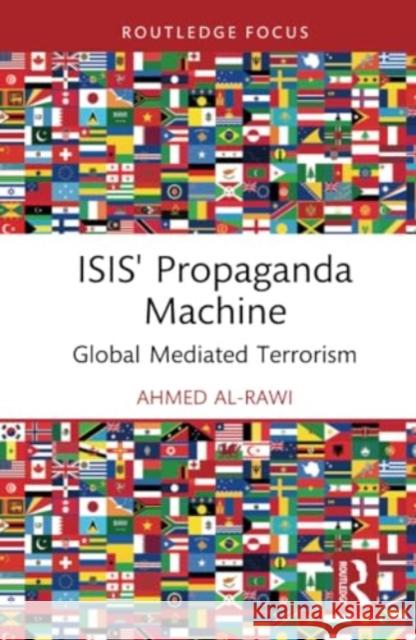 Isis' Propaganda Machine: Global Mediated Terrorism Ahmed Al-Rawi 9781032615868 Routledge - książka