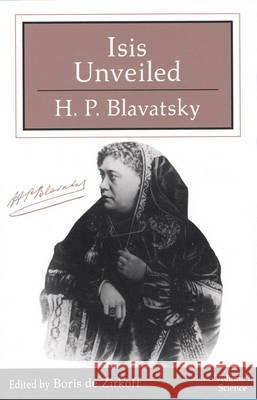 Isis Unveiled - Two Volume Edition: Two Volume Set H. P. Blavatsky (H. P. Blavatsky), Boris de Zirkoff (Boris de Zirkoff) 9780835602471 Quest Books,U.S. - książka