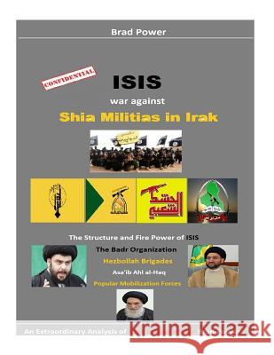 Isis: war against Shia Militias in Irak Power, Brad 9781523373222 Createspace Independent Publishing Platform - książka