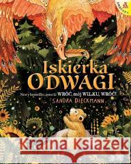 Iskierka odwagi Sandra Dieckmann 9788324181643 Amberek - książka