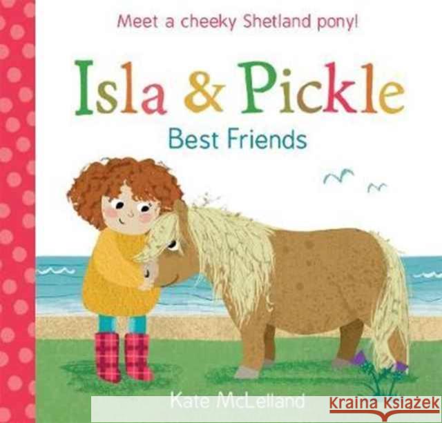 Isla and Pickle: Best Friends Kate McLelland 9781782504214 Floris Books - książka