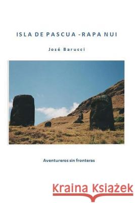 ISLA DE PASCUA - RAPA NUI Version Color Barucci, Jose 9781537558264 Createspace Independent Publishing Platform - książka