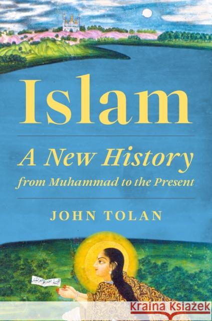 Islam John Tolan 9780691263533 Princeton University Press - książka