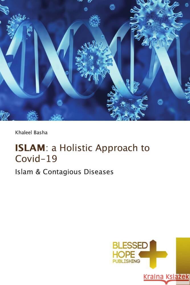 ISLAM: a Holistic Approach to Covid-19 Basha, Khaleel 9786137890103 Blessed Hope Publishing - książka