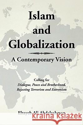 Islam and Globalization Eltayeb Ali Abdelrahman 9781441520494 Xlibris Corporation - książka