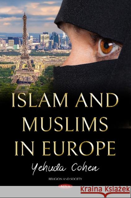 Islam and Muslims in Europe Yehuda Cohen 9781536134728 Nova Science Publishers Inc (RJ) - książka