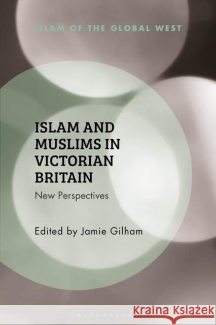 Islam and Muslims in Victorian Britain  9781350299634 Bloomsbury Publishing (UK) - książka