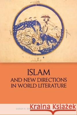 Islam and New Directions in World Literature Jeffrey Einboden Sarah R Claire Gallien 9781474484060 Edinburgh University Press - książka