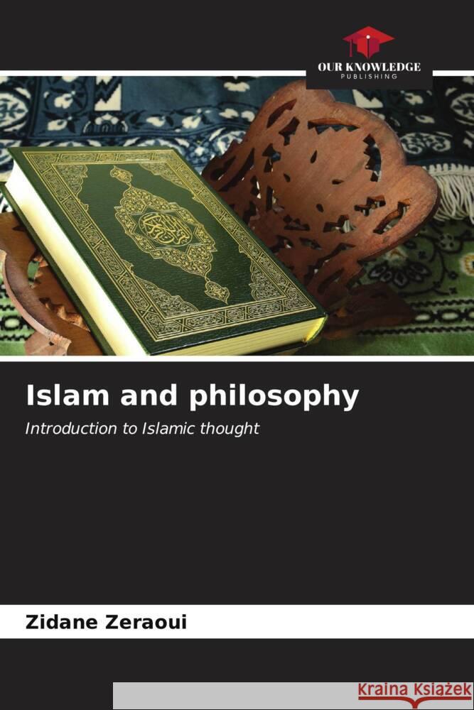 Islam and philosophy Zeraoui, Zidane 9786207090914 Our Knowledge Publishing - książka