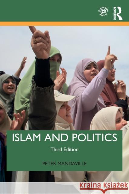 Islam and Politics (3rd edition) Mandaville, Peter 9781138486980 Routledge - książka