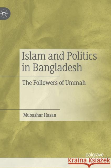 Islam and Politics in Bangladesh: The Followers of Ummah Hasan, Mubashar 9789811511158 Palgrave MacMillan - książka