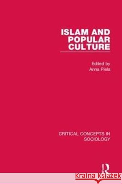 Islam and Popular Culture Anna Piela 9781138681606 Routledge - książka