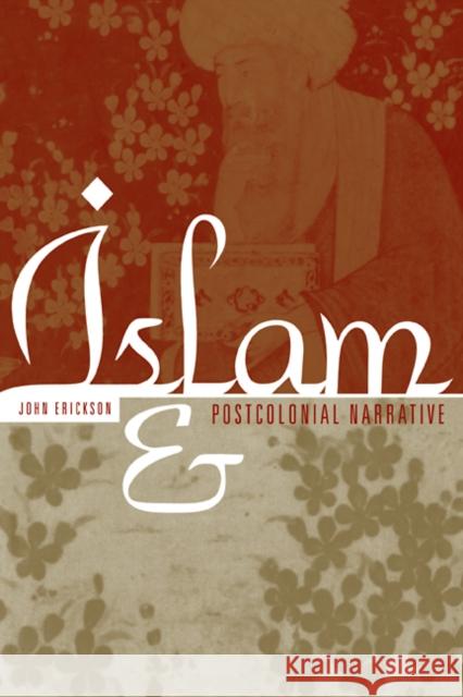 Islam and Postcolonial Narrative John Erickson 9780521101158 Cambridge University Press - książka
