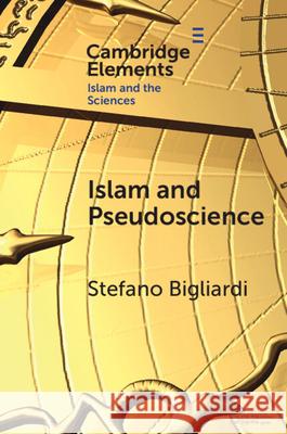 Islam and Pseudoscience Stefano (Al Akhawayn University in Ifrane, Morocco) Bigliardi 9781009608213 Cambridge University Press - książka