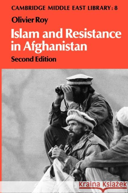 Islam and Resistance in Afghanistan Olivier Roy 9780521397001 Cambridge University Press - książka