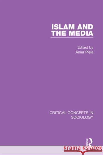 Islam and the Media Anna Piela 9781138923010 Routledge - książka