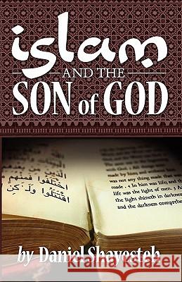 Islam and the Son of God Daniel Shayesteh 9780975601730 Talesh Books - książka