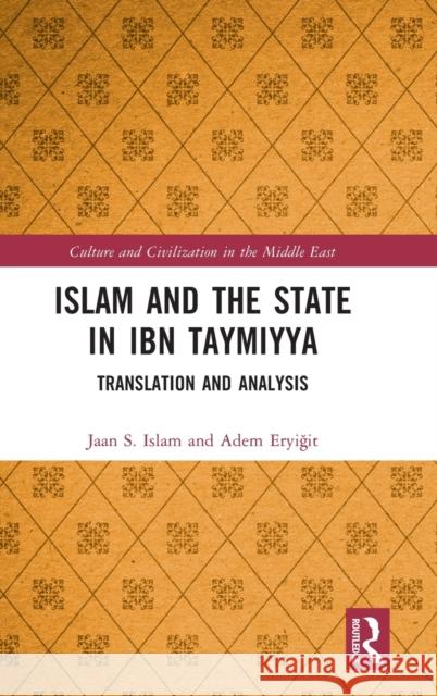 Islam and the State in Ibn Taymiyya: Translation and Analysis Jaan Islam Adem Eryiğit 9781032131832 Routledge - książka