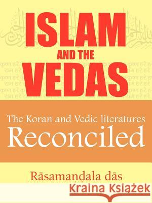 Islam and the Vedas Das, Rasamandala 9781456797485 Authorhouse - książka