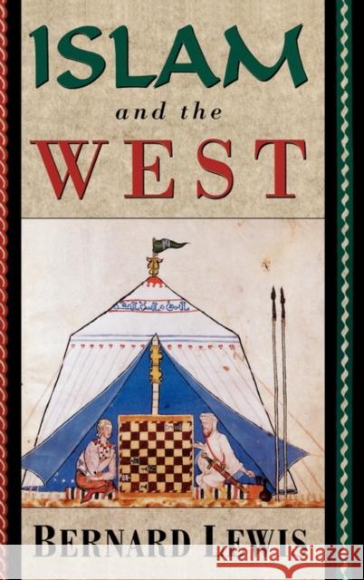 Islam and the West Bernard W. Lewis 9780195076196 Oxford University Press, USA - książka