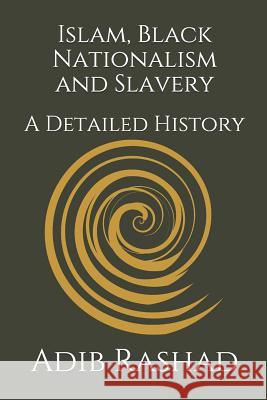 Islam, Black Nationalism and Slavery: A Detailed History Mario a. S. Ahmad Sulayman S. Nyang Alauddin Shabazz 9781081750312 Independently Published - książka