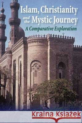 Islam, Christianity and the Mystic Journey: A Comparative Exploration Ian Richard Netton 9780748640829 Edinburgh University Press - książka