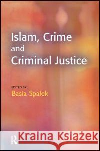 Islam, Crime and Criminal Justice  9781903240892 WILLAN PUBLISHING - książka