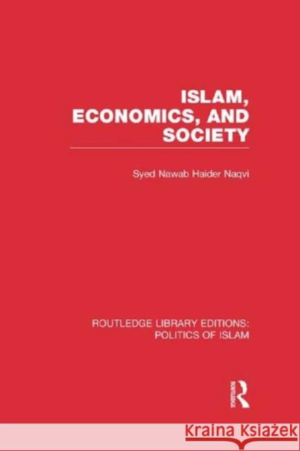 Islam, Economics, and Society (Rle Politics of Islam) Naqvi, Syed Nawab Haider 9780415830799 Routledge - książka