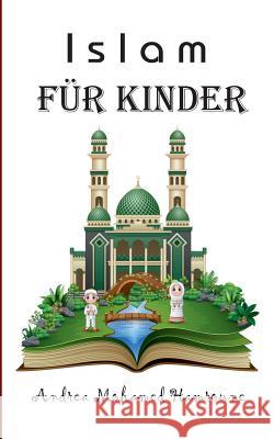 Islam für Kinder Andrea Mohame 9783732240975 Books on Demand - książka