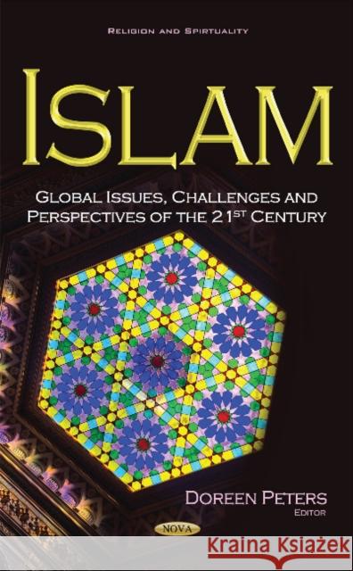 Islam: Global Issues, Challenges & Perspectives of the 21st Century Doreen Peters 9781634856508 Nova Science Publishers Inc - książka