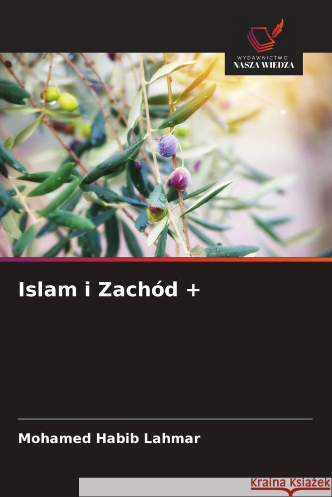 Islam i Zachód + Lahmar, Mohamed Habib 9786200887870 Wydawnictwo Nasza Wiedza - książka