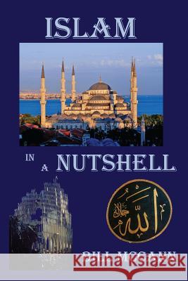 Islam in a Nutshell Bill McCann 9781507802175 Createspace - książka