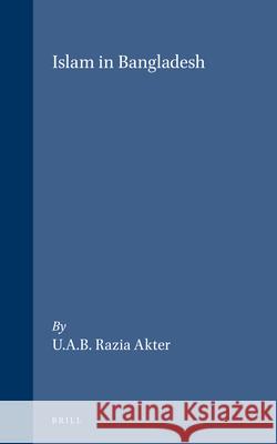 Islam in Bangladesh Razia Akter 9789004094970 Brill Academic Publishers - książka