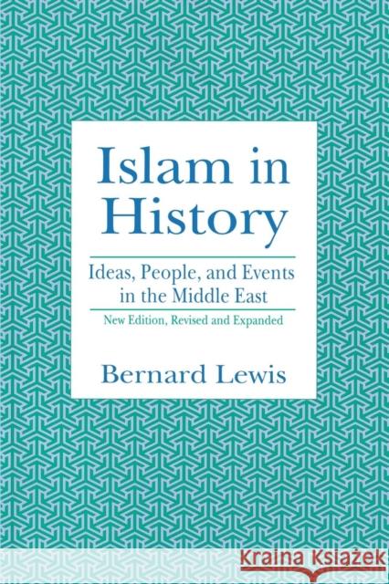 Islam in History: Ideas, People, and Events in the Middle East Lewis, Bernard W. 9780812692174 Open Court Publishing Company - książka