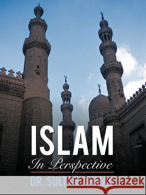 Islam In Perspective Dr Sultan Ahmad 9781449039929 Authorhouse - książka
