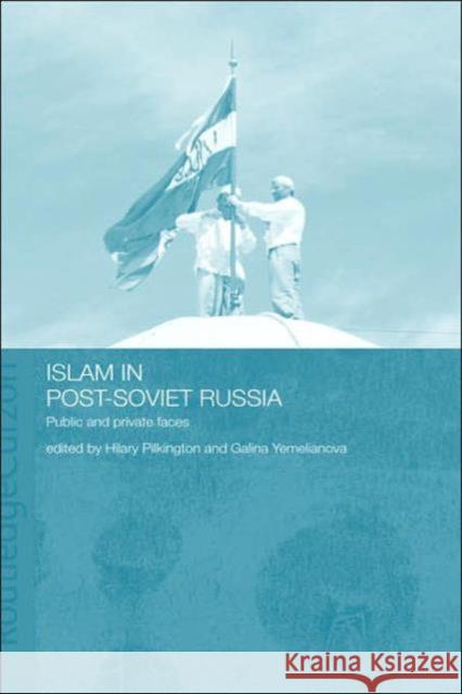Islam in Post-Soviet Russia Galina Yemelianova Hilary Pilkington H. Pilkington 9780415297349 Routledge Chapman & Hall - książka