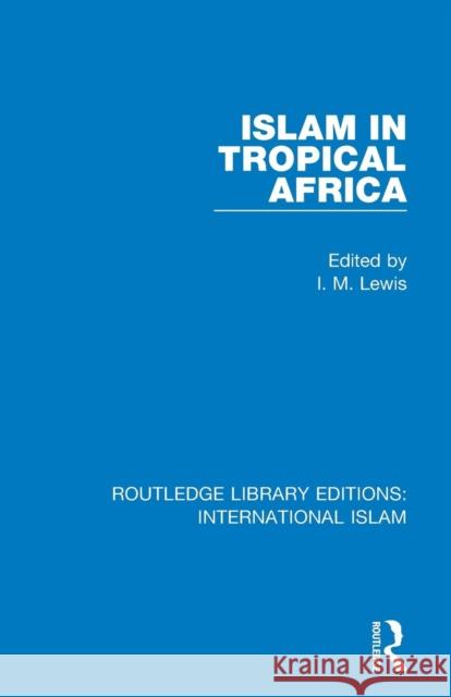 Islam in Tropical Africa  9781138232785 Taylor and Francis - książka