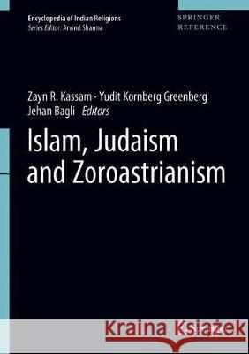 Islam, Judaism, and Zoroastrianism Zayn Kassam Yudith K. Greenberg Jehan Bagli 9789402412666 Springer - książka