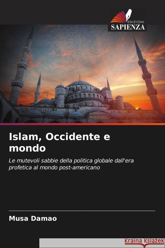Islam, Occidente e mondo Damao, Musa 9786204827803 Edizioni Sapienza - książka