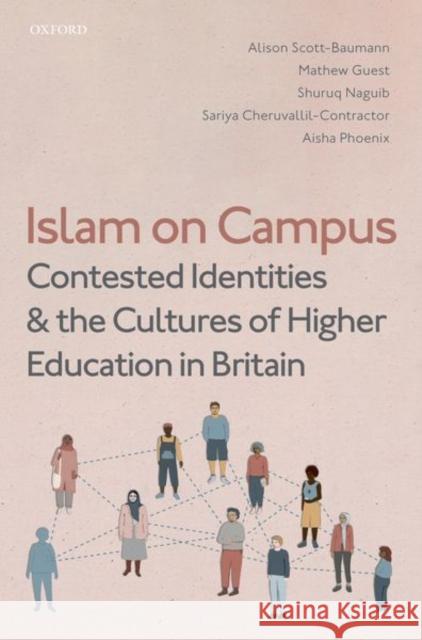 Islam on Campus: Contested Identities and the Cultures of Higher Education in Britain Alison Scott-Baumann Mathew Guest Shuruq Naguib 9780192844675 Oxford University Press, USA - książka