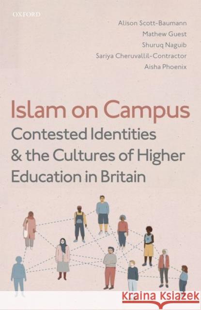 Islam on Campus: Contested Identities and the Cultures of Higher Education in Britain Alison Scott-Baumann Mathew Guest Shuruq Naguib 9780198846789 Oxford University Press, USA - książka