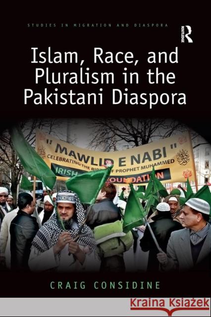 Islam, Race, and Pluralism in the Pakistani Diaspora Craig Considine 9780367207953 Taylor and Francis - książka